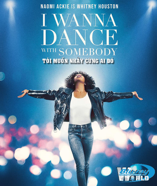 B5660. Whitney Houston I Wanna Dance with Somebody 2023 - TÔI MUỐN NHẢY CÙNG AI ĐÓ 2D25G (DTS-HD MA 5.1)